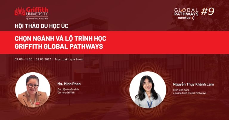 Chọn ngành và lộ trình học Griffith Global Pathways, Hội thảo du học Úc